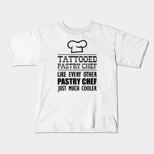 Tattooed Chef like every other pastry chef just much cooler Kids T-Shirt